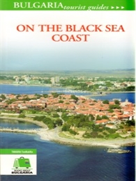 On the Bulgarian Black Sea Coast: Travel Guide