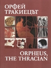   - Orpheus, the Thracian
